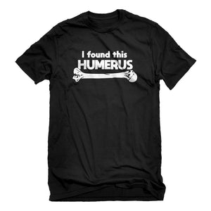Mens I Found this Humerus Unisex T-shirt