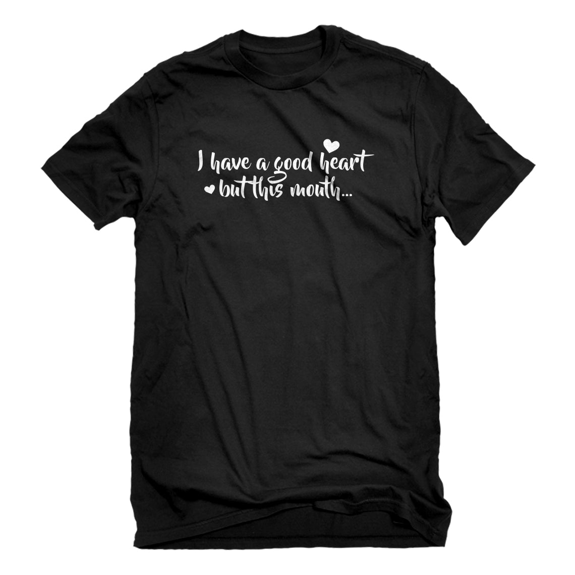 Mens I have a good heart but this mouth Unisex T-shirt