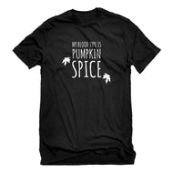 Mens My Blood Type is Pumpkin Spice Unisex T-shirt
