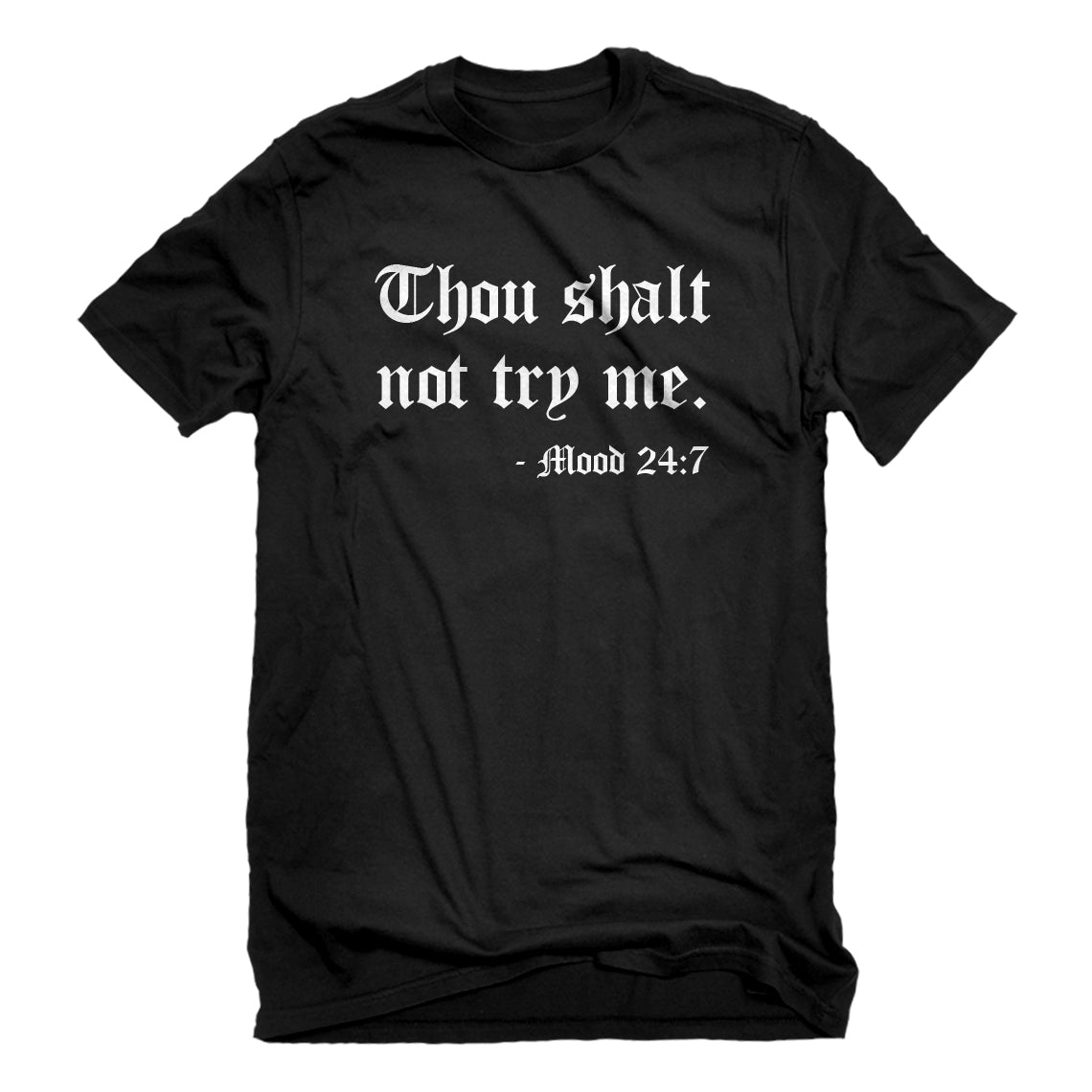 Thou Shall Not Try Me Tee Shirt