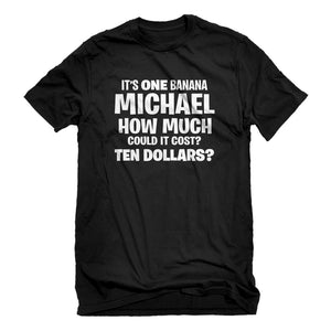 Mens Its ONE BANANA Michael Unisex T-shirt
