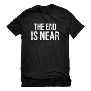 Mens The End is Near Unisex T-shirt