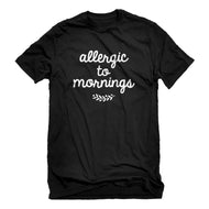 Mens Allergic to Mornings Unisex T-shirt