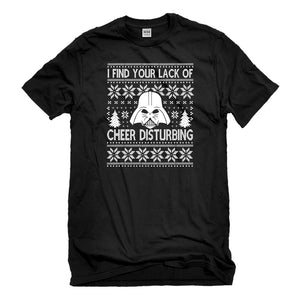 Mens I Find Your Lack of Cheer Disturbing Unisex T-shirt