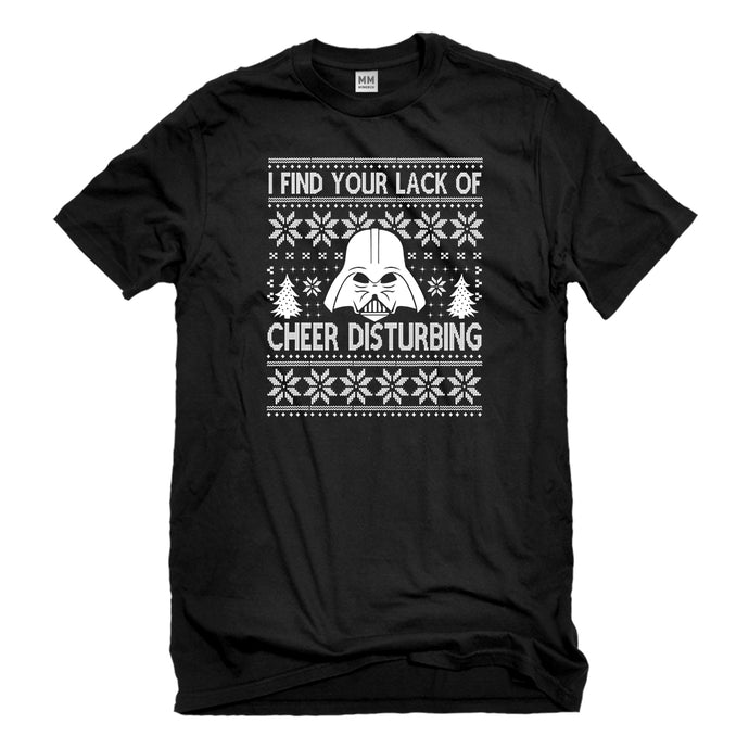 Mens I Find Your Lack of Cheer Disturbing Unisex T-shirt