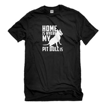 Mens Home is Where my Pit Bull is Unisex T-shirt