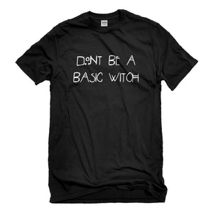 Mens Dont Be a Basic Witch Unisex T-shirt