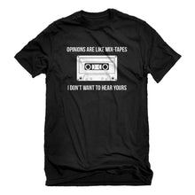 Mens Opinions are like Mixtapes Unisex T-shirt