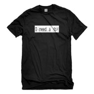 Mens I Need a Break Unisex T-shirt