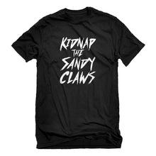 Mens Kidnap the Sandy Claws Unisex T-shirt
