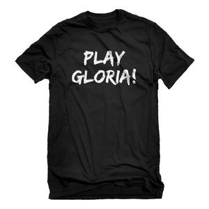Mens Play Gloria! Unisex T-shirt
