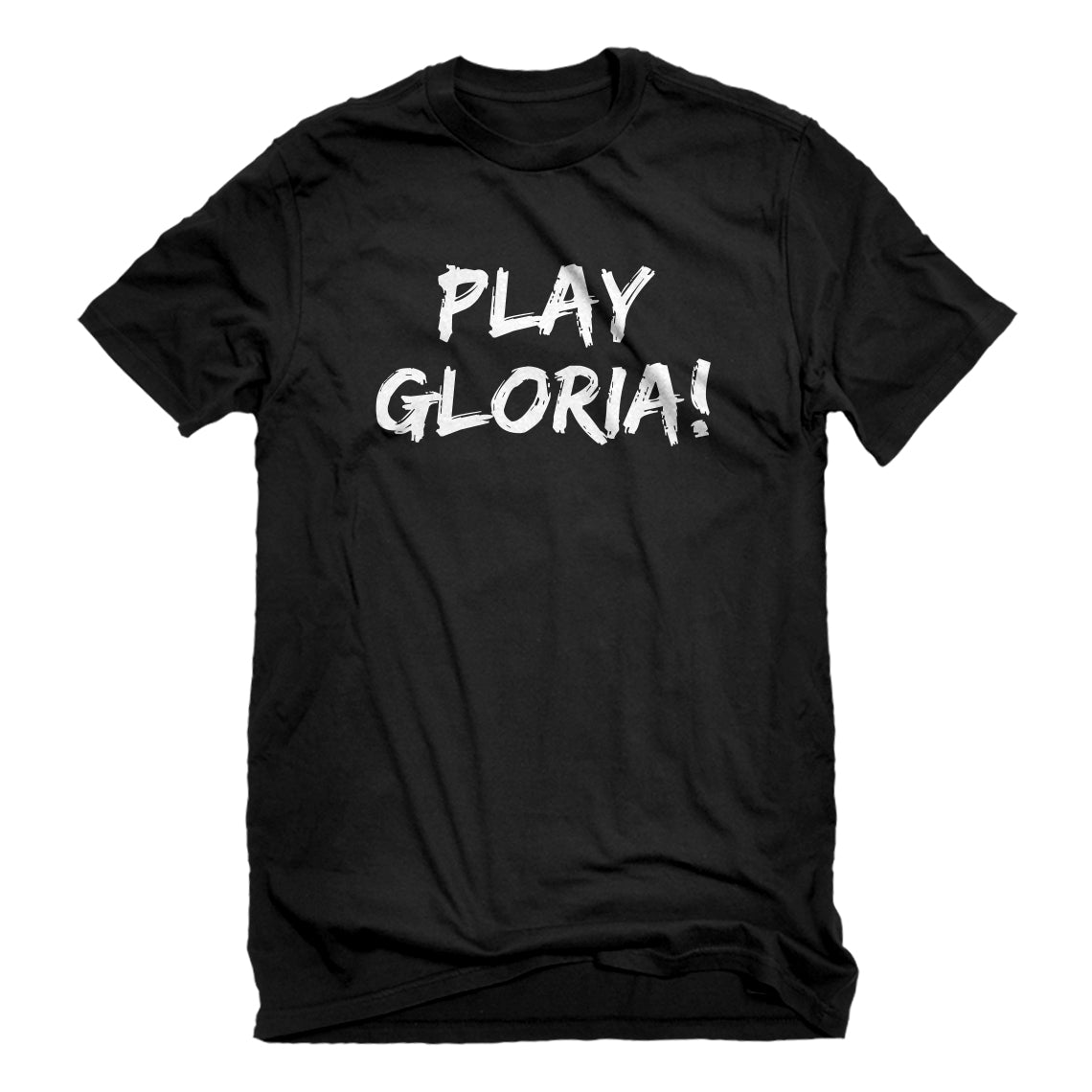 Mens Play Gloria! Unisex T-shirt