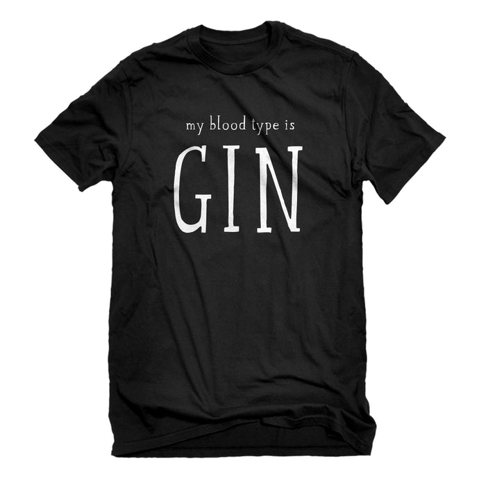 Mens My Blood Type is Gin Unisex T-shirt