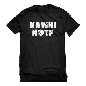Mens Kawhi Not? Unisex T-shirt