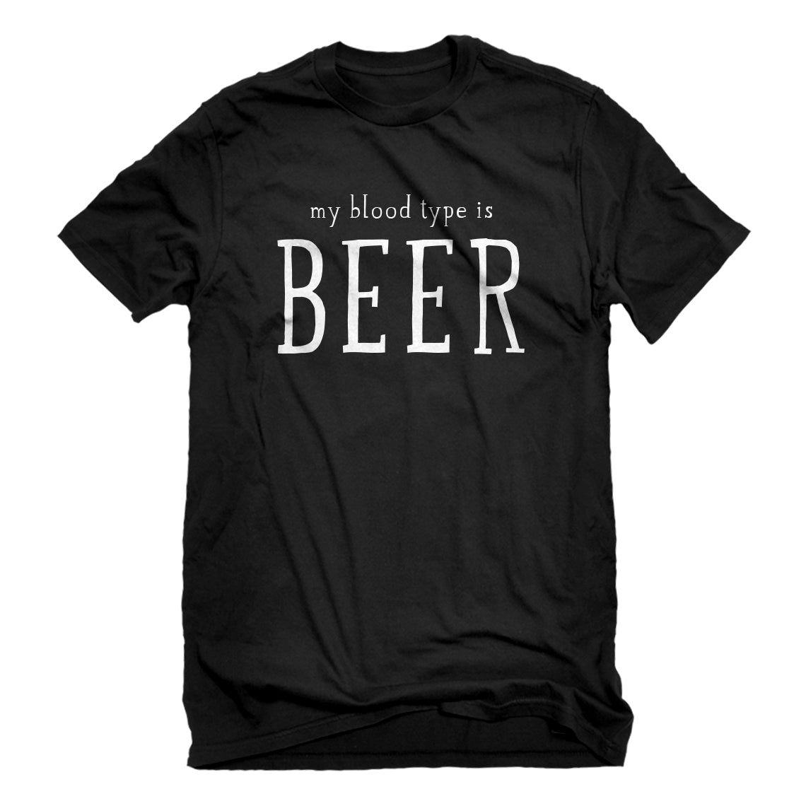 Mens My Blood Type is Beer Unisex T-shirt