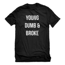 Mens Young Dumb & Broke Unisex T-shirt