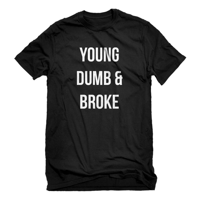 Mens Young Dumb & Broke Unisex T-shirt