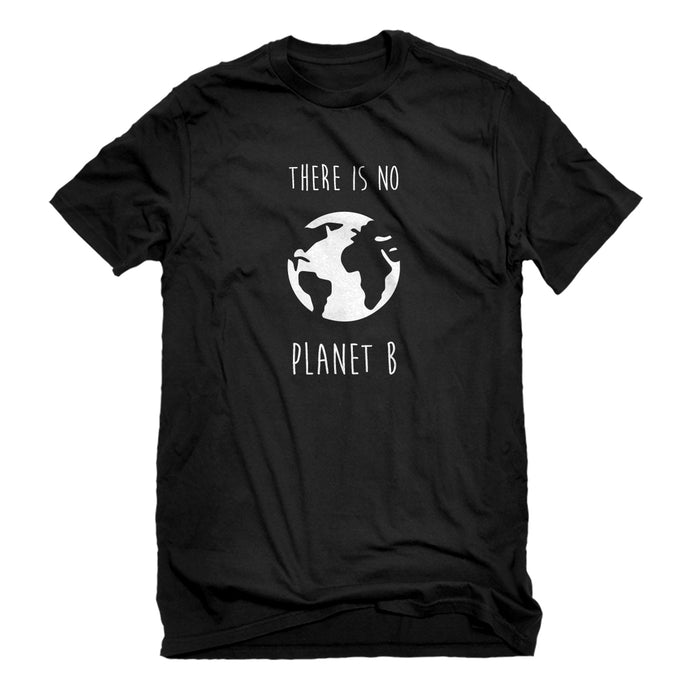 Mens There is no Planet B Unisex T-shirt