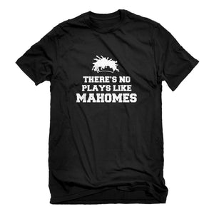 Mens There's No Plays Like Mahomes Unisex T-shirt