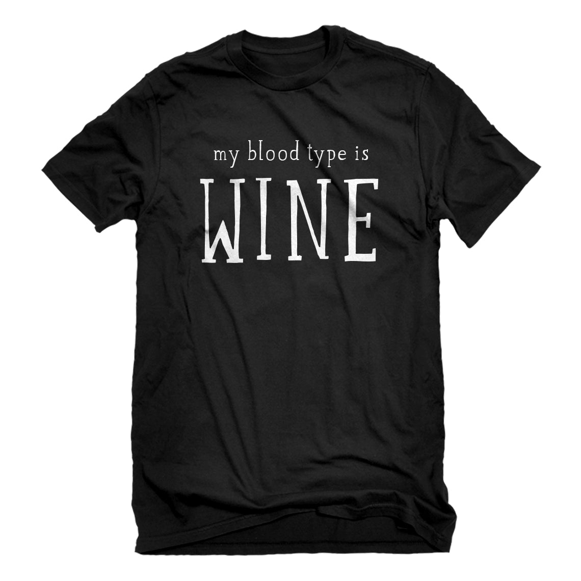 Mens My Blood Type is Wine Unisex T-shirt