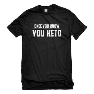 Mens Once You Know, You Keto Unisex T-shirt
