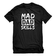 Mens Mad Dad Skills Unisex T-shirt
