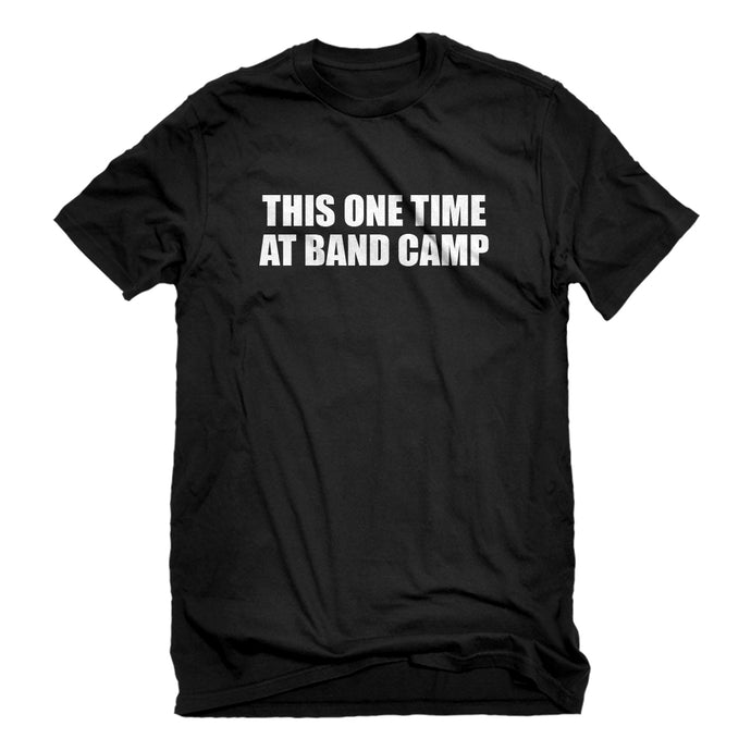 Mens This One Time at Band Camp Unisex T-shirt