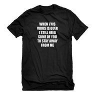 Mens When this virus is over. Unisex T-shirt