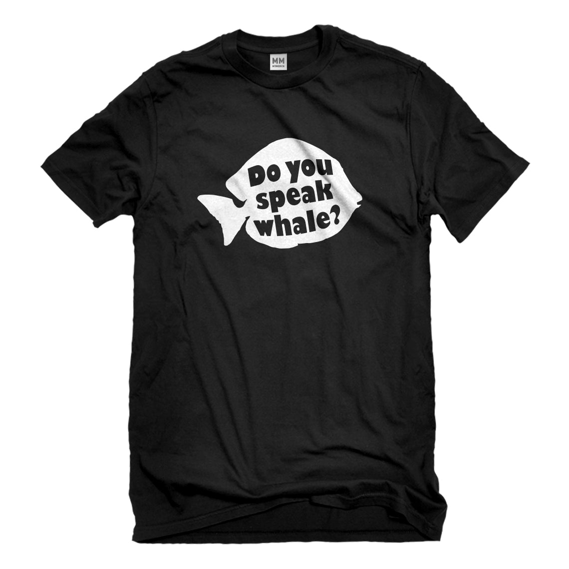 Mens Do You Speak Whale Unisex T-shirt