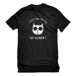 Mens If Cats Could Text Unisex T-shirt