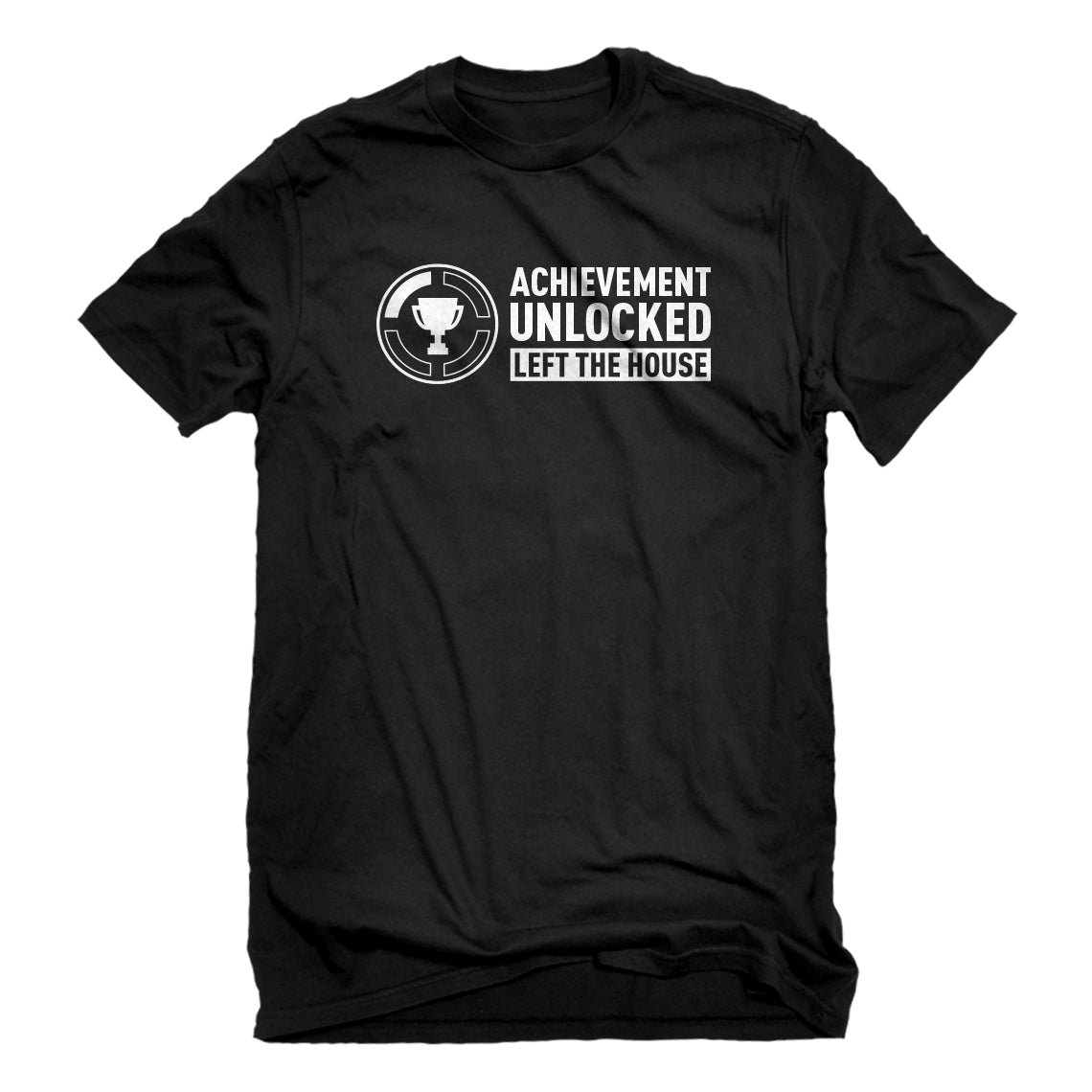 Mens Achievement Unlocked Left The House Unisex T-shirt