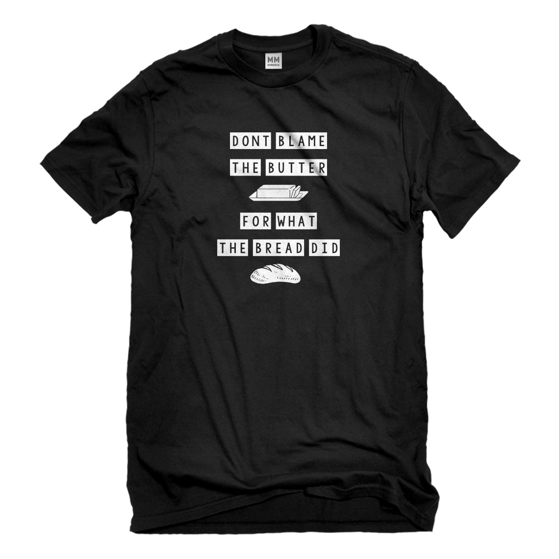 Mens Don’t Blame the Butter Unisex T-shirt
