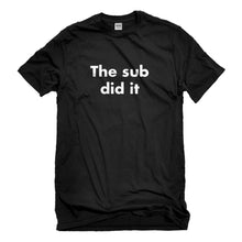 Mens The Sub Did it Unisex T-shirt