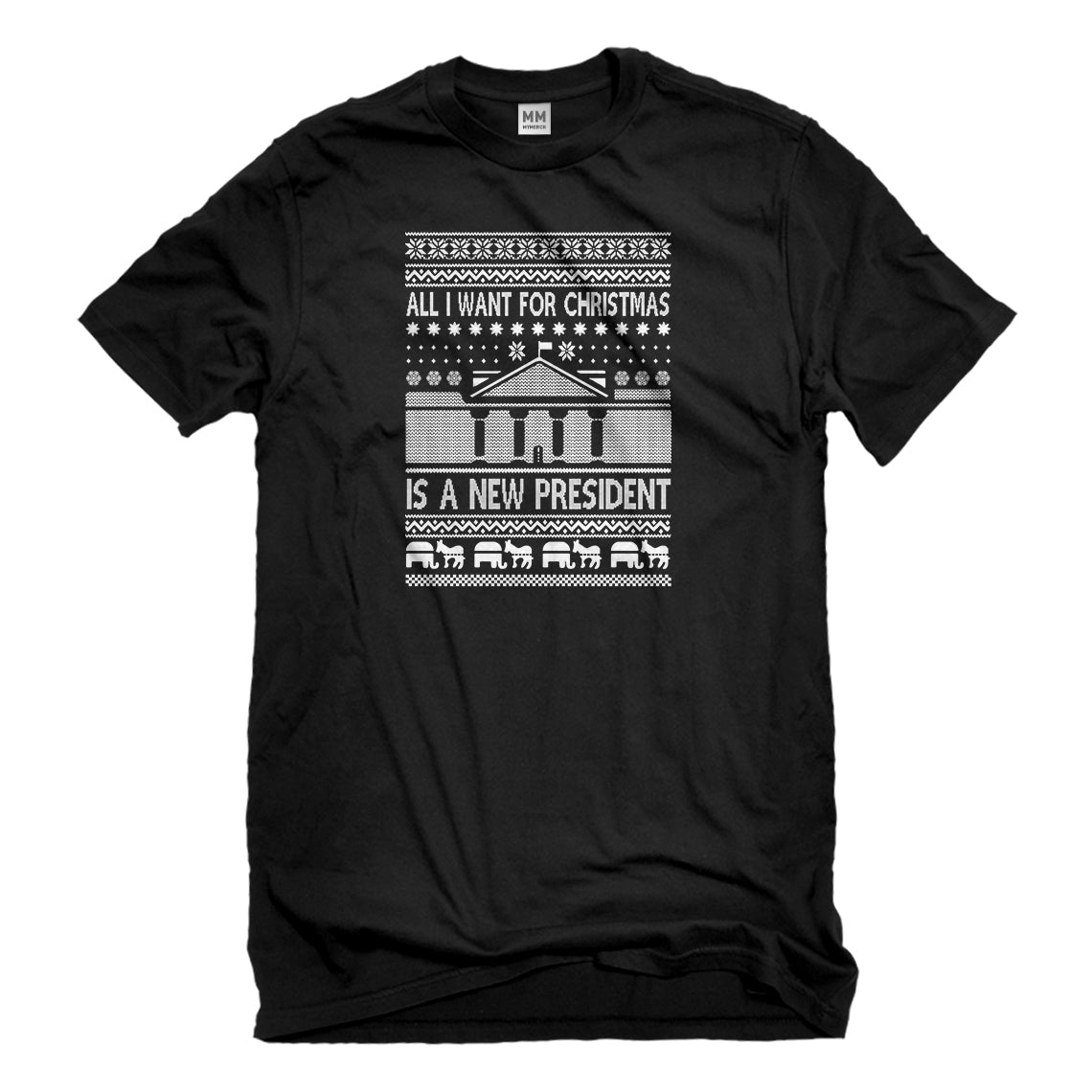 Mens All I Want for Christmas is a New President Unisex T-shirt