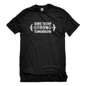 Mens Sore Today Strong Tomorrow Unisex T-shirt
