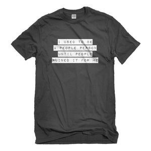 Mens I used to be a People Person Unisex T-shirt