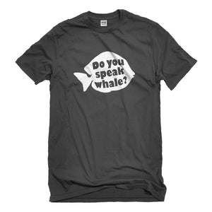 Mens Do You Speak Whale Unisex T-shirt