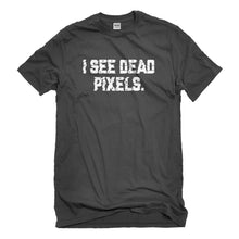 Mens I See Dead Pixels Unisex T-shirt