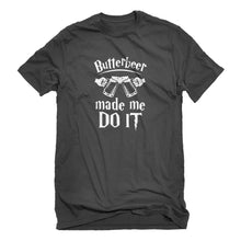 Mens Butterbeer Made Me Do It Unisex T-shirt