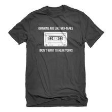 Mens Opinions are like Mixtapes Unisex T-shirt