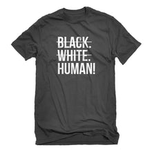 Mens Black. White. Human! Unisex T-shirt