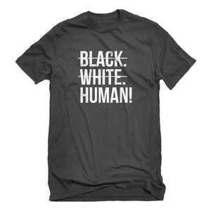 Mens Black. White. Human! Unisex T-shirt