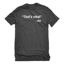 Mens That's What -She Unisex T-shirt