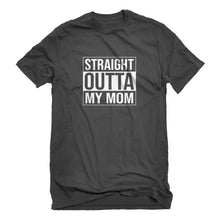 Mens Straight Outta My Mom Unisex T-shirt