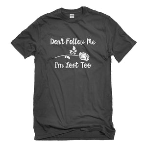 Mens I'm Lost Too Unisex T-shirt