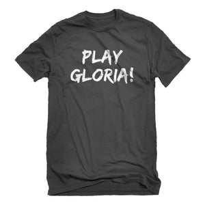 Mens Play Gloria! Unisex T-shirt