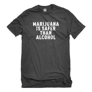 Mens Marijuana is Safer Unisex T-shirt