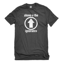 Mens Above the Ignorance Unisex T-shirt