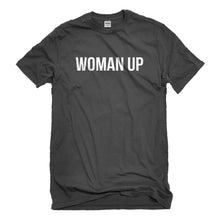 Mens Woman Up Unisex T-shirt