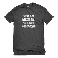 Mens We're from Out of Town Unisex T-shirt